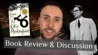 To Kill A Mockingbird by Harper Lee - A Book Review & Discussion