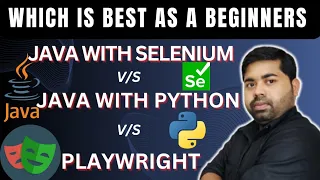 Java Selenium VS Python Selenium VS Playwright Which is Best As a Bigneer