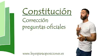 Corrección preguntas test oficiales - Constitución Española