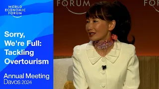 Sorry, We're Full: Tackling Overtourism | Davos 2024 | World Economic Forum