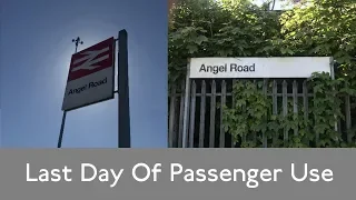 Angel Road Station | Last Day Of Passenger Use