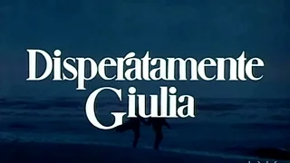 Disperatamente Giulia (1989) - Clip