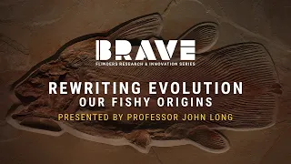 BRAVE | Rewriting Evolution: Our Fishy Origins