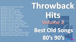 Throwback Hits - Best Old Songs 80's 90's - Volume 2