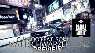 Chaboo feat. Sonny - G - Mattschwarzer Benz PREVIEW (RAIDAZ MUSIK) 2015