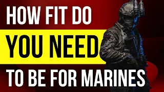 How Fit Do you ACTUALLY Need To Be For Royal Marines???