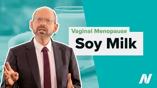 Soy Milk for Vaginal Menopause Symptoms