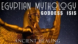 Ancient Ambient Sound Therapy - GODDESS  ISIS - Goddess of Healing