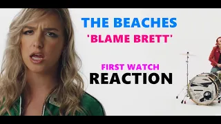 The Beaches - Blame Brett First Watch Reaction