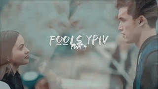 Fools || YPIV {OPEN}