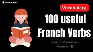 100 very useful French Verbs 🇫🇷