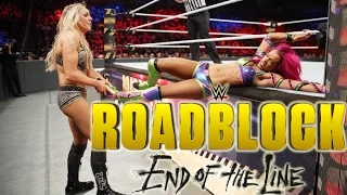 WWE ROADBLOCK END OF THE LINE 2016 Iron Man Match: Sasha Banks vs. Charlotte - Card & Predictions