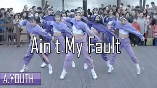 A.YOUTH 버스킹 | Ain't My Fault - Zara Larsson | Choreography by Luna Hyun | Filmed & Edited by lEtudel