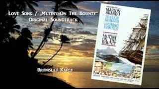 Love Song ("Mutiny On The Bounty") / Bronislau Kaper (Original Soundtrack)