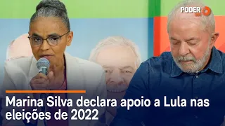 Marina Silva declara apoio a Lula nas eleições de 2022