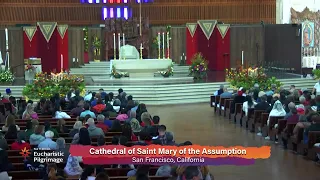 NATIONAL EUCHARISTIC PILGRIMAGE OPENING MASS FROM SAN FRANCISCO - 2024-05-19