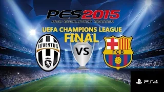 PES 2015 UEFA Champions League FINAL Gameplay (PS4): Juventus vs. Barcelona