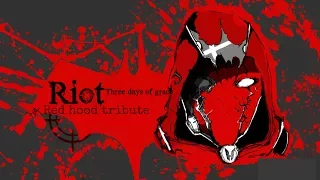 Red Hood Tribute (Three days of grace-riot)