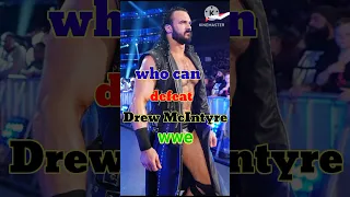 Who can defeat Drew McIntyre in wwe 🥵#shorts #wwe #goldberg