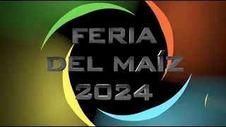 FERIA DEL MAÍZ 2024