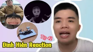 Tổng hợp video hay nhất Đình Hiền Reaction Tập 42