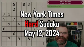 NYT Hard Sudoku Walkthrough | May 12, 2024