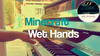 Wet Hands - Minecraft (Piano Cover) + Sheet Music