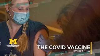 COVID-19 Vaccines, What We Know So Far | Michigan Medicine