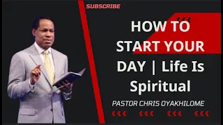 HOW TO START YOUR DAY | Life Is Spiritual - Pastor Chris Oyakhilome Ph.D