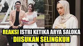 BEGINI REAKSI ISTRI KETIKA ARYA SALOKA DIISUKAN SELINGKUH | BERITA ARTIS TERKINI