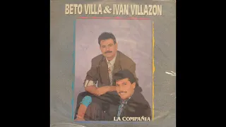 BETO VILLA E IVAN VILLAZÓN. 1991  LA COMPAÑIA (ALBUM COMPLETO)