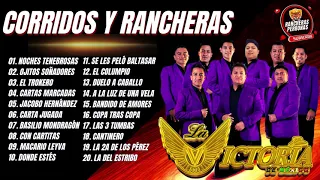 La Victoria De México 🔊 20 Éxitos De Colección ​ 🔔 Corridos Y Rancheras Perronas 2022