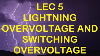 Lighting Overvoltage | Switching Overvoltage | Over Voltage in Transmission Lines | Lec 5 |