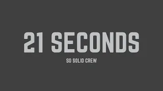 So Solid Crew - 21 Seconds (Lyrics)