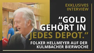 "Gold gehört in jedes Depot" – Interview mit Folker Hellmeyer auf der Kulmbacher Bierwoche