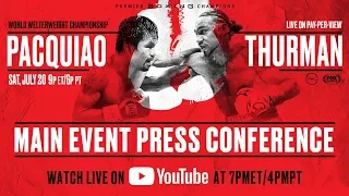 Manny Pacquiao vs Keith Thurman - Final Press Conference