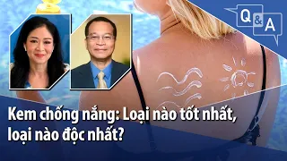 Kem chống nắng: Loại nào tốt nhất, loại nào độc nhất? | VOA Tiếng Việt