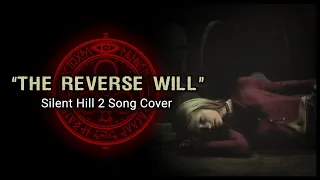 "The Reverse Will" - Silent Hill 2 OST (Cover)