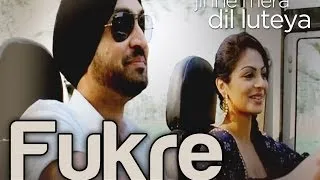 Fukre - Video Song | Jihne Mera Dil Luteya | Diljit Dosanjh & Neeru Bajwa | Diljit Dosanjh