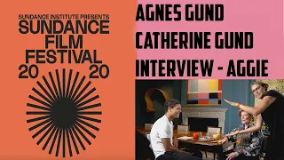 Agnes and Catherine Gund Interview - Aggie (Sundance 2020)