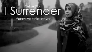 CÉLINE DION - I SURRENDER COVER BY VANNY VABIOLA