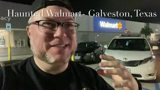 The Haunted Walmart of Galveston, Texas