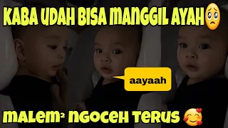 KABA UDAH BISA NGOMONG "AYAH"🥺😮