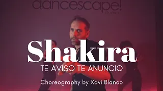 SHAKIRA - TE AVISO TE ANUNCIO // Choreography Xavi Blanco