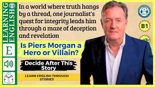Learn English Through Story: Level 3 🍁 Piers Morgan | WooEnglish