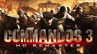 Commandos 3 HD Remaster 2022 || Central Europe || NO Commentary || 60FPS