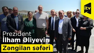 Prezident İlham Əliyevin Zəngilan səfəri