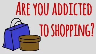 Are you Addicted to Shopping? Or is it Someone you know?