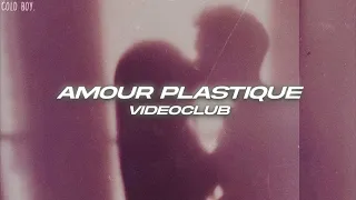 VIDEOCLUB - Amour plastique (TikTok Song) "there's nothing we can do"