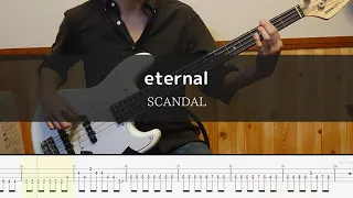 SCANDAL - eternal  Bass Cover 弾いてみた TAB ベース